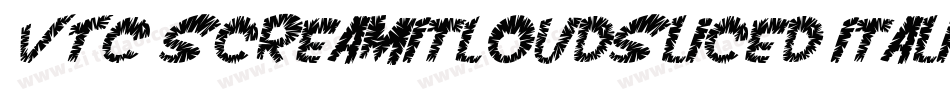 VTC ScreamItLoudSliced Italic字体转换